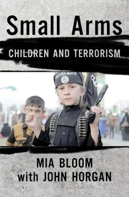 Armas pequeñas: los niños y el terrorismo - Small Arms: Children and Terrorism