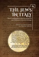 Los judíos en Italia: Su contribución al desarrollo y difusión del patrimonio judío - The Jews in Italy: Their Contribution to the Development and Diffusion of Jewish Heritage