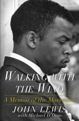 Caminando con el viento: memorias del movimiento - Walking with the Wind: A Memoir of the Movement