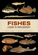 Peces: Guía de su diversidad - Fishes: A Guide to Their Diversity