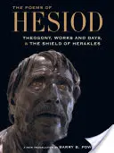 Los poemas de Hesíodo: Teogonía, Los trabajos y los días y El escudo de Heracles - The Poems of Hesiod: Theogony, Works and Days, and the Shield of Herakles