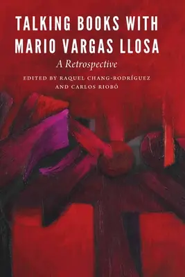 Hablando de libros con Mario Vargas Llosa: una retrospectiva - Talking Books with Mario Vargas Llosa: A Retrospective