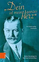 Dein Ist Mein Ganzes Herz: Ein Franz-Lehar-Lesebuch