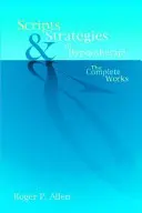 Guiones y estrategias en hipnoterapia: La obra completa - Scripts & Strategies in Hypnotherapy: The Complete Works