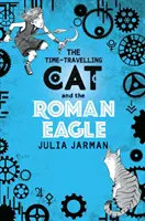 El gato viajero en el tiempo y el águila romana - The Time-Travelling Cat and the Roman Eagle