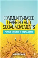 Aprendizaje basado en la comunidad y movimientos sociales: Educación popular en una era populista - Community-Based Learning and Social Movements: Popular Education in a Populist Age