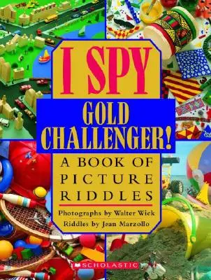 Veo, Veo, Veo: Un libro de acertijos ilustrados - I Spy Gold Challenger: A Book of Picture Riddles