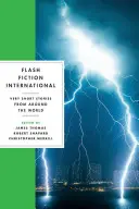 Flash Fiction Internacional: Relatos muy breves de todo el mundo - Flash Fiction International: Very Short Stories from Around the World