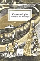 Luces de Navidad - Diez poemas para las oscuras noches de invierno - Christmas Lights - Ten Poems for Dark Winter Nights