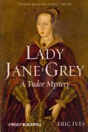 Lady Jane Grey: un misterio de los Tudor - Lady Jane Grey: A Tudor Mystery