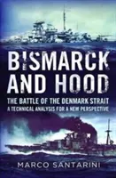 Bismarck y Hood: La batalla del estrecho de Dinamarca - Un análisis técnico para una nueva perspectiva - Bismarck and Hood: The Battle of the Denmark Strait - A Technical Analysis for a New Perspective