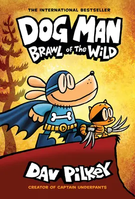 Dog Man: Brawl of the Wild: A Graphic Novel (Dog Man #6): Del creador del Capitán Calzoncillos, 6 - Dog Man: Brawl of the Wild: A Graphic Novel (Dog Man #6): From the Creator of Captain Underpants, 6