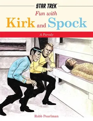 Diversión con Kirk y Spock: Una parodia de Star-Trek - Fun with Kirk and Spock: A Star-Trek Parody