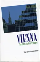 Viena - El pasado en presente - Vienna - The Past in Present