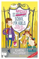 Escuela St Grizzle para chicas, cabras y chicos al azar - St Grizzle's School for Girls, Goats and Random Boys