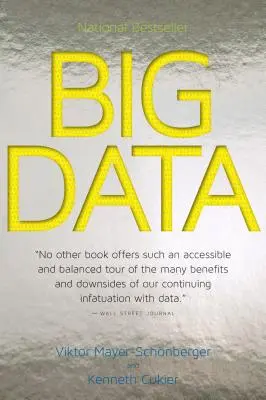Big Data: Una revolución que transformará nuestra forma de vivir, trabajar y pensar - Big Data: A Revolution That Will Transform How We Live, Work, and Think