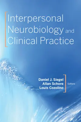 Neurobiología interpersonal y práctica clínica - Interpersonal Neurobiology and Clinical Practice