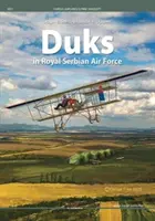 Duques en la Real Fuerza Aérea Serbia - Duks in Royal Serbian Air Force