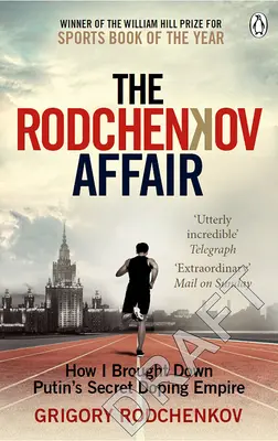 El caso Rodchenkov: cómo derribé el imperio secreto ruso del dopaje - The Rodchenkov Affair: How I Brought Down Russia's Secret Doping Empire
