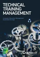 Gestión De La Formación Técnica: Habilidades Comerciales Alineadas a la Provisión de Resultados Exitosos de Formación - Technical Training Management: Commercial Skills Aligned to the Provision of Successful Training Outcomes