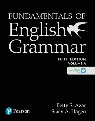 Fundamentos de Gramática Inglesa Libro del Alumno a con la App, 5e - Fundamentals of English Grammar Student Book a with the App, 5e