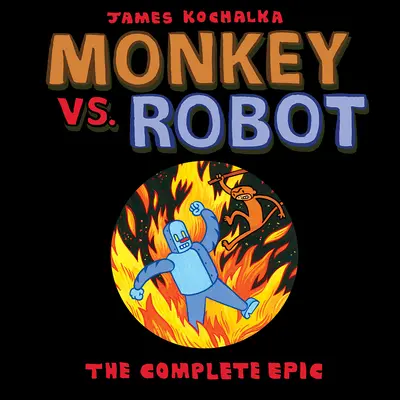 Mono contra Robot: La epopeya completa - Monkey vs. Robot: The Complete Epic