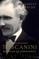 Toscanini: Músico de conciencia - Toscanini: Musician of Conscience