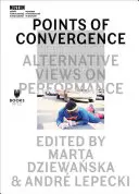 Puntos de convergencia: Miradas alternativas sobre el rendimiento - Points of Convergence: Alternative Views on Performance