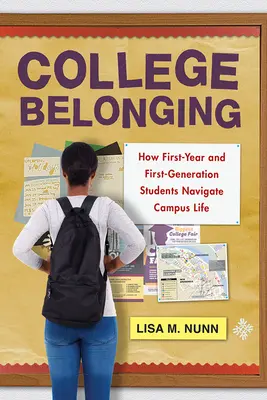 Pertenencia a la universidad: Cómo se desenvuelven en el campus los estudiantes de primer año y de primera generación - College Belonging: How First-Year and First-Generation Students Navigate Campus Life