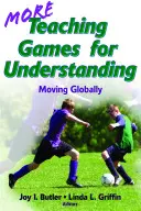 Más juegos didácticos para comprender: Moverse globalmente - More Teaching Games for Understanding: Moving Globally