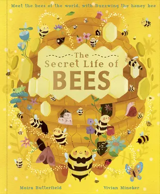 La vida secreta de las abejas: Conoce a las abejas del mundo con Buzzwing, la abeja de la miel. - The Secret Life of Bees: Meet the Bees of the World, with Buzzwing the Honey Bee