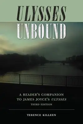 Ulysses Unbound: Un compañero de lectura del Ulises de James Joyce - Ulysses Unbound: A Reader's Companion to James Joyce's Ulysses