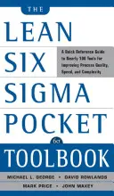 El libro de herramientas de bolsillo de Lean Six SIGMA: Una guía de referencia rápida de casi 100 herramientas para mejorar la calidad y la velocidad - The Lean Six SIGMA Pocket Toolbook: A Quick Reference Guide to Nearly 100 Tools for Improving Quality and Speed