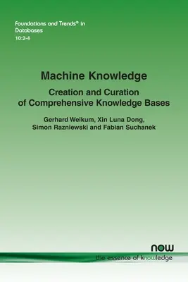 Conocimiento automático: Creación y conservación de bases de conocimiento exhaustivas - Machine Knowledge: Creation and Curation of Comprehensive Knowledge Bases