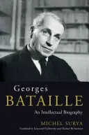 Georges Bataille - Una biografía intelectual - Georges Bataille - An Intellectual Biography