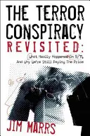 La conspiración del terror revisitada: Lo que realmente ocurrió el 11-S y por qué seguimos pagando las consecuencias - The Terror Conspiracy Revisited: What Really Happened on 9/11 and Why We're Still Paying the Price