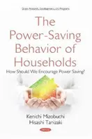 Comportamiento de los hogares en materia de ahorro de energía - ¿Cómo fomentar el ahorro de energía? - Power-Saving Behavior of Households - How Should We  Encourage Power Saving?