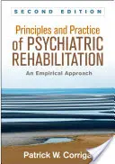 Principios y práctica de la rehabilitación psiquiátrica, segunda edición: Un enfoque empírico - Principles and Practice of Psychiatric Rehabilitation, Second Edition: An Empirical Approach