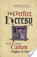 La herejía perfecta - Vida y muerte de los cátaros - Perfect Heresy - The Life and Death of the Cathars