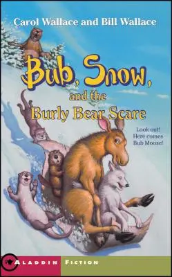 Bub, la nieve y el susto del oso corpulento - Bub, Snow, and the Burly Bear Scare