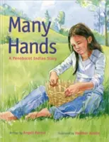 Muchas manos: Una historia de los indios Penobscot - Many Hands: A Penobscot Indian Story