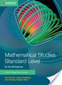 Matemáticas Nivel Estándar para la Guía de Preparación del Examen del Diploma de BI - Mathematical Studies Standard Level for the Ib Diploma Exam Preparation Guide