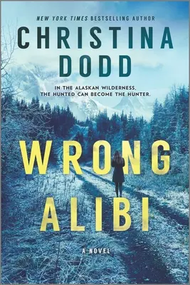 Coartada equivocada: un misterio de Alaska - Wrong Alibi: An Alaskan Mystery