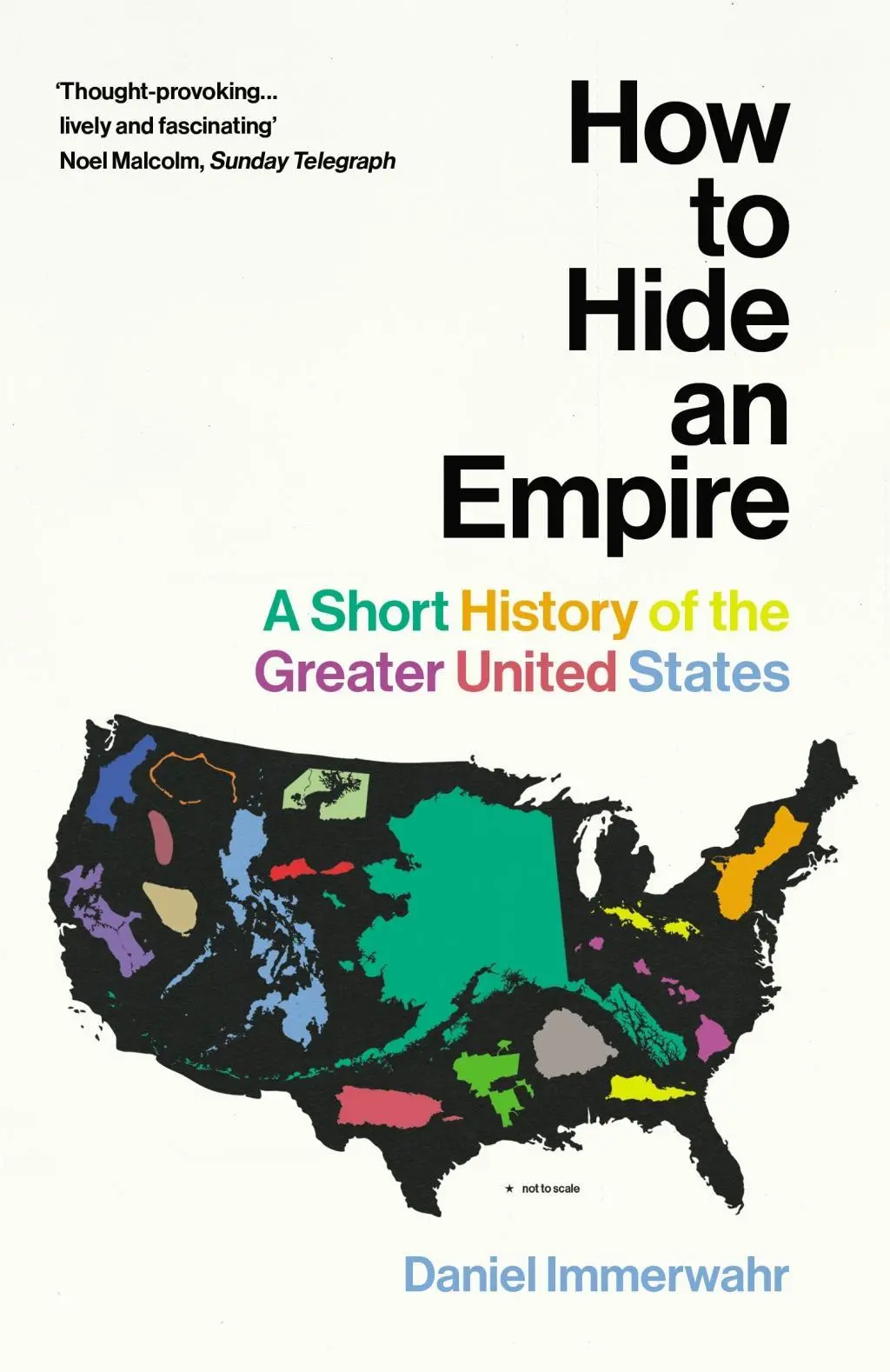 Cómo ocultar un imperio - Breve historia del Gran Estados Unidos - How to Hide an Empire - A Short History of the Greater United States