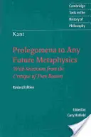 Immanuel Kant: Prolegómenos a cualquier metafísica futura: que pueda presentarse como ciencia: Con Selecciones de la Crítica de la Razón Pura - Immanuel Kant: Prolegomena to Any Future Metaphysics: That Will Be Able to Come Forward as Science: With Selections from the Critique of Pure Reason