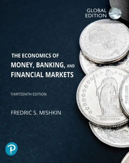Economía monetaria, bancaria y de los mercados financieros, Global Edition - Economics of Money, Banking and Financial Markets, Global Edition