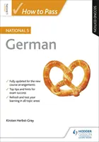 Cómo aprobar el nacional 5 de alemán, segunda edición - How to Pass National 5 German, Second Edition