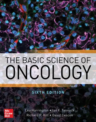 La ciencia básica de la oncología, sexta edición - The Basic Science of Oncology, Sixth Edition