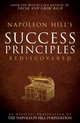 Los principios del éxito de Napoleón Hill redescubiertos - Napoleon Hill's Success Principles Rediscovered