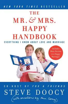 El manual del Sr. y la Sra. Felices: Todo lo que sé sobre el amor y el matrimonio (con correcciones de la Sra. Doocy) - The Mr. & Mrs. Happy Handbook: Everything I Know about Love and Marriage (with Corrections by Mrs. Doocy)